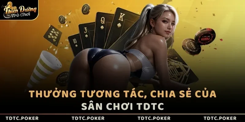 Thưởng tương tác TDTC
